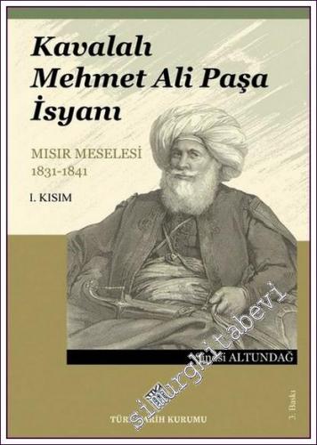 Kavalalı Mehmet Ali Paşa İsyanı: Mısır Meselesi 1831 - 1841 I. Kısım -        2021