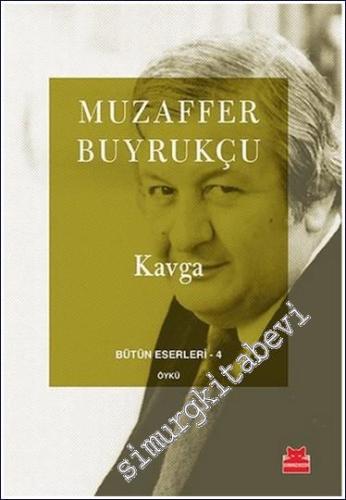 Kavga : Bütün Eserleri 4 -        2017