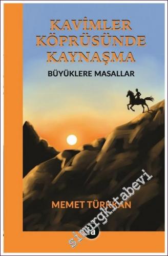 Kavimler Köprüsünde Kaynaşma - Büyüklere Masallar -        2022