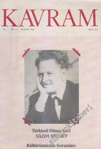 Kavram Aylık Kültür ve Edebiyat Dergisi - Dosya: Türkiyeli Dünya Şairi Nazım Hikmet - Kültürümüzün Sorunları - Sayı: 2    1  Haziran