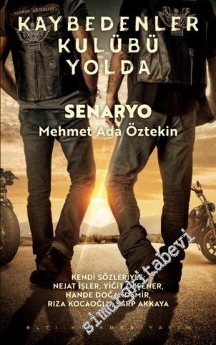 Kaybedenler Kulübü Yolda - Senaryo -