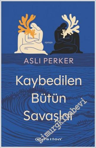 Kaybedilen Bütün Savaşlar -        2025