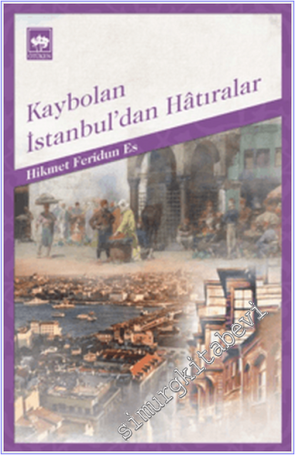 Kaybolan İstanbul'dan Hâtıralar -