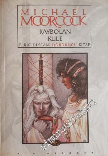 Kaybolan Kule: Elric Destanı Dördüncü Kitap -        2001