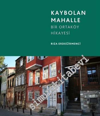 Kaybolan Mahalle: Bir Ortaköy Hikâyesi -