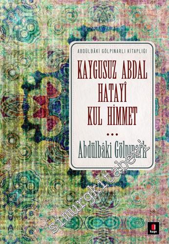 Kaygusuz Abdal, Hatayi, Kul Himmet