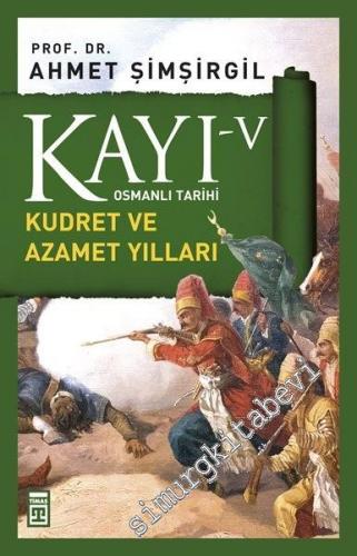 Kayı 5: Kudret ve Azamet Yılları -