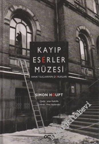 Kayıp Eserler Müzesi: Sanat Suçlarının Dorukları  -