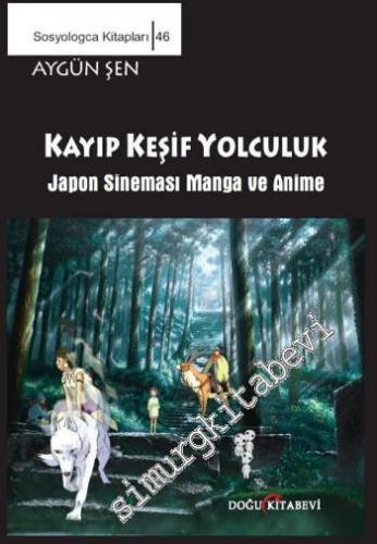 Kayıp Keşif Yolculuk: Japon Sineması Manga ve Anime -