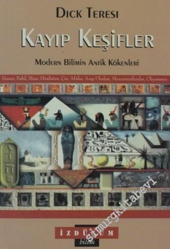 Kayıp Keşifler: Babiller'den Maya'lara Modern Bilimin Antik Kökenleri