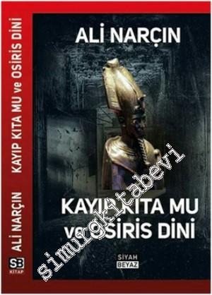 Kayıp Kıta Mu ve Osiris Dini  -