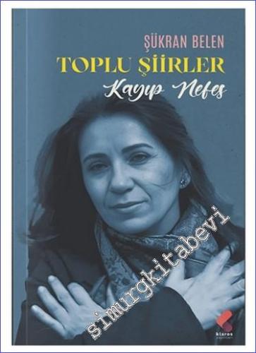 Kayıp Nefes - Toplu Şiirler -        2024