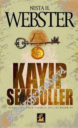 Kayıp Semboller: Aydınlık Dünyanın Karanlık Güçleri Masonlar -