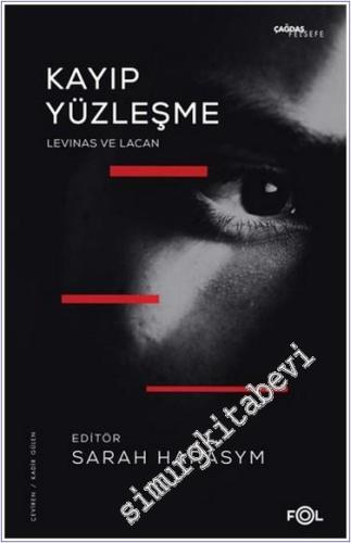 Kayıp Yüzleşme : Levinas ve Lacan -        2021