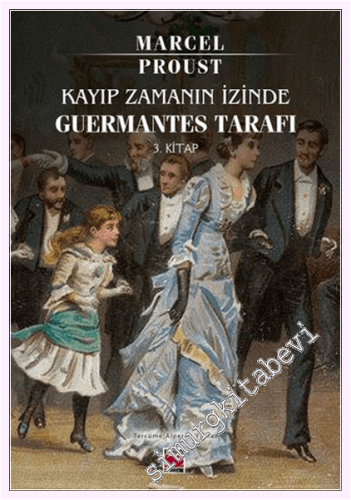 Kayıp Zamanın İzinde: Guermantes Tarafı - 3. Kitap - 2022