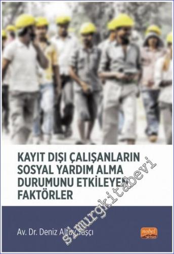 Kayıt Dışı Çalışanların Sosyal Yardım Alma Durumunu Etkileyen Faktörler -        2023