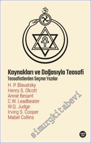 Kaynakları ve Doğasıyla Teosofi - Teosofistlerden Seçme Yazılar -        2024