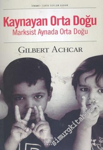 Kaynayan Orta Doğu: Marksist Aynada Orta Doğu -