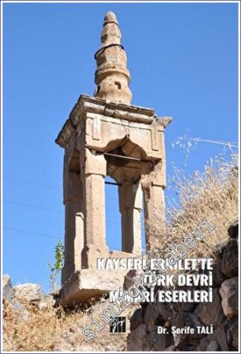 Kayseri Erkilet'te Türk Devri Mimari Eserleri -        2023