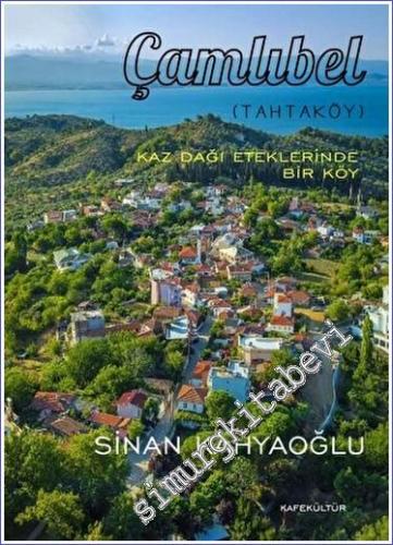 Kaz Dağı Eteklerinde Bir Köy Çamlıbel - 2022