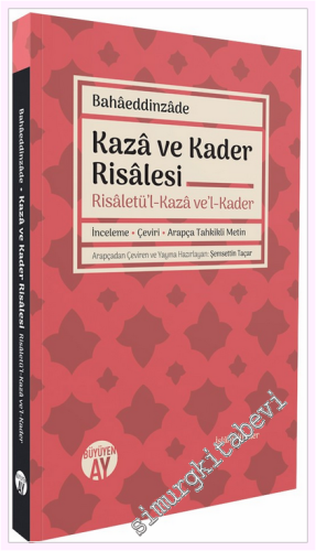 Kaza ve Kader Risalesi - Risâletü'l-Kazâ ve'l-Kader