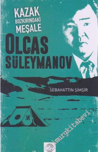 Kazak Bozkırındaki Meşale: Olcas Süleymanov -        2020