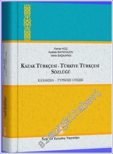 Kazak Türkçesi - Türkiye Türkçesi / Türkiye Türkçesi - Kazak Türkçesi Sözlüğü 2 Cilt TAKIM -        2019
