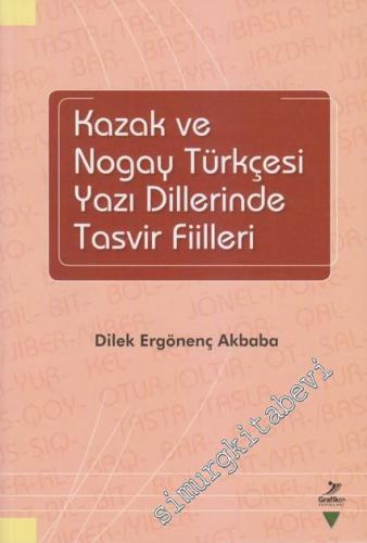 Kazak ve Nogay Tükçesi Yazı Dillerinde Tasvir Fiilleri -