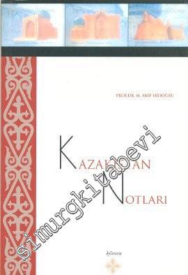 Kazakistan Notları -        2011