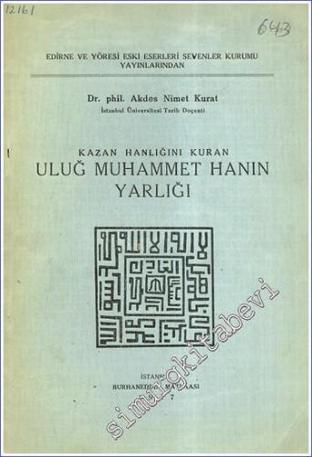 Kazan Hanlığını Kuran Uluğ Muhammet Hanın Yarlığı -