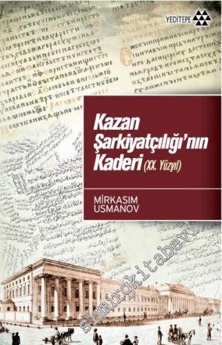 Kazan Şarkiyatçılığının Kaderi 20. Yüzyıl -
