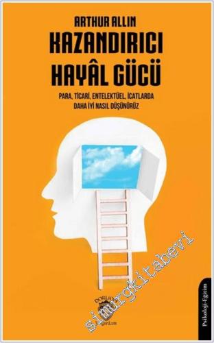 Kazandırıcı Hayal Gücü : Para Ticari Entelektüel İcatlarda Daha İyi Nasıl Düşünürüz -        2025