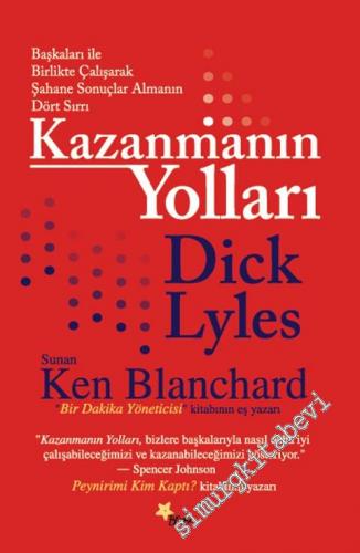 Kazanmanın Yolları: Başkaları ile Birlikte Çalışarak Şahane Sonuçlar Almanın Dört Sırrı -