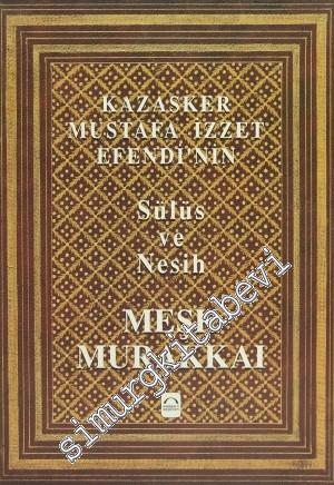 Kazasker Mustafa İzzet Efendi'nin Meşk Murakkai (Sülüs ve Nesih) -        1996