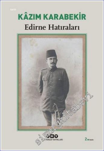 Kazım Karabekir Edirne Hatıraları -        2024