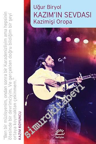 Kazım'ın Sevdası = Kazimişi Oropa -