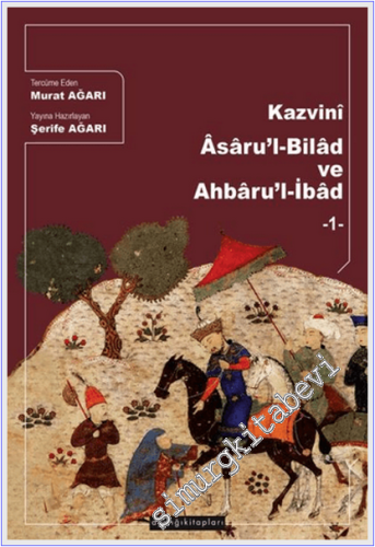 Kazvini - Asaru'l-Bilad ve Ahbaru'l İbad - 1 -