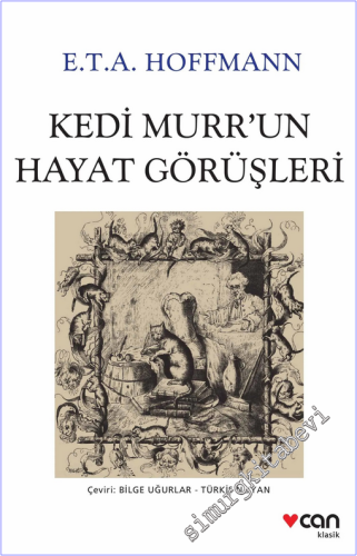 Kedi Murr'un Hayat Görüşleri : Orkestra Şefi Johannes Kreisler'in Müsveddeler Arasında Rastlantı Eseri Bulunan Tamamlanmamış Biyografisiyle -        2022