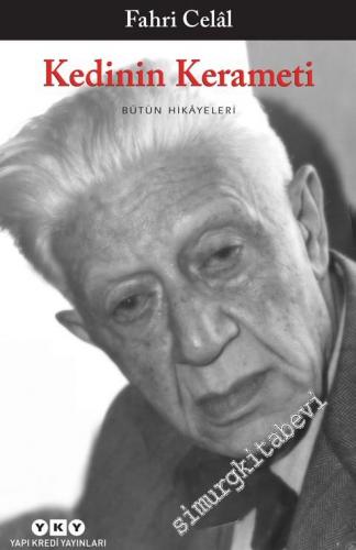 Kedinin Kerameti  : Bütün Hikayeleri: Talak-ı Selase, Kına Gecesi, Eldebir Mustafendi, Avur Zavur Kahvesi, Rüzgâr, Portreler -        2025