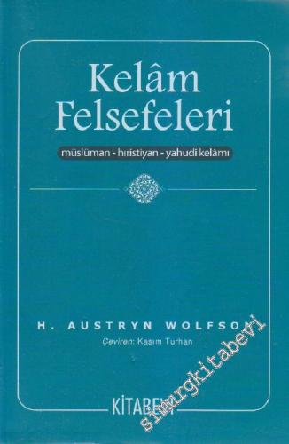 Kelam Felsefeleri: Müslüman - Hıristiyan - Yahudi Kelamı -
