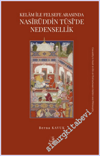 Kelam ile Felsefe Arasında Nasirüddin Tusi'de Nedensellik - 2026