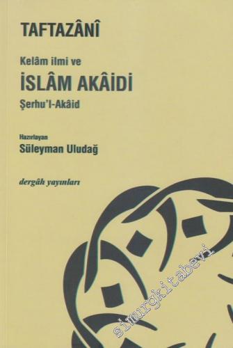 Kelam İlmi ve İslam Akaidi Şerhu'l-Akaid -