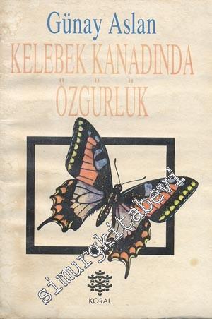 Kelebek Kanadında Özgürlük -