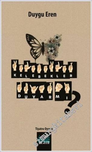 Kelebekler Duyar Mı -        2025