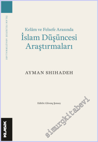 Kelim ve Felsefe Arasında İslam Düşüncesi Araştırmaları -