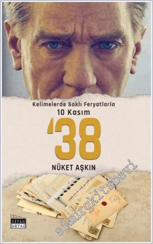 Kelimelerde Saklı Feryatlarda 10 Kasım ‘38 -        2024