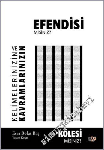 Kelimelerinizin ve Kavramlarınızın Kölesi misiniz Yoksa Efendisi misiniz -        2025