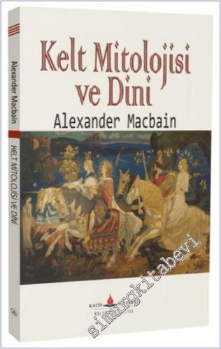 Kelt Mitolojisi ve Dini -        2025