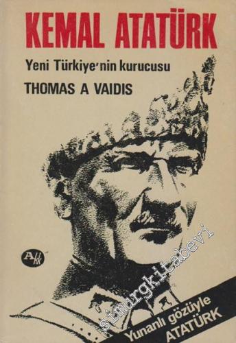 Kemal Atatürk: Yeni Türkiye'nin Kurucusu -        1967