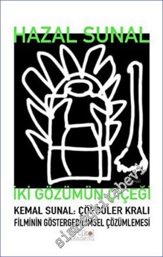 Kemal Sunal: Çöpcüler Kralı Filminin Göstergebilimsel Çözümlemesi: İki Gözümün Çiçeği -        2023